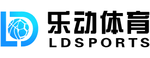 乐动体育(中国)官方网站 - 官方直播入口 LD SPORTS